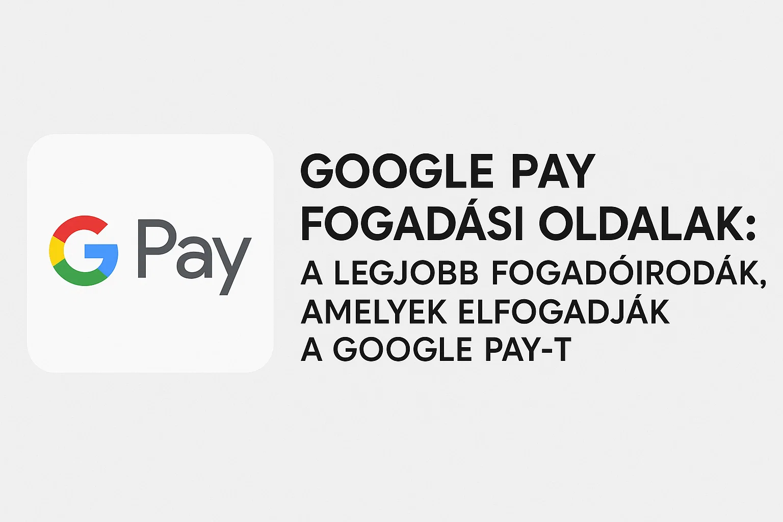 Google Pay fogadási oldalak: A legjobb fogadóirodák, amelyek elfogadják a Google Pay-t